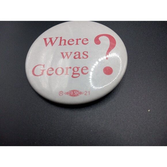5/$25 Where Was George Bush President 2.25" Democrat Button Pin Union Labor - Picture 2 of 4